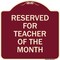 Signmission Reserved for Teacher of the Month Heavy-Gauge Aluminum Architectural Sign, 18" x 18", BU-1818-23170 A-DES-BU-1818-23170 - alternate 1